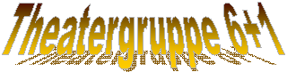 Theatergruppe 6+1